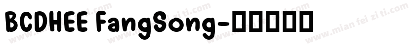 BCDHEE FangSong字体转换